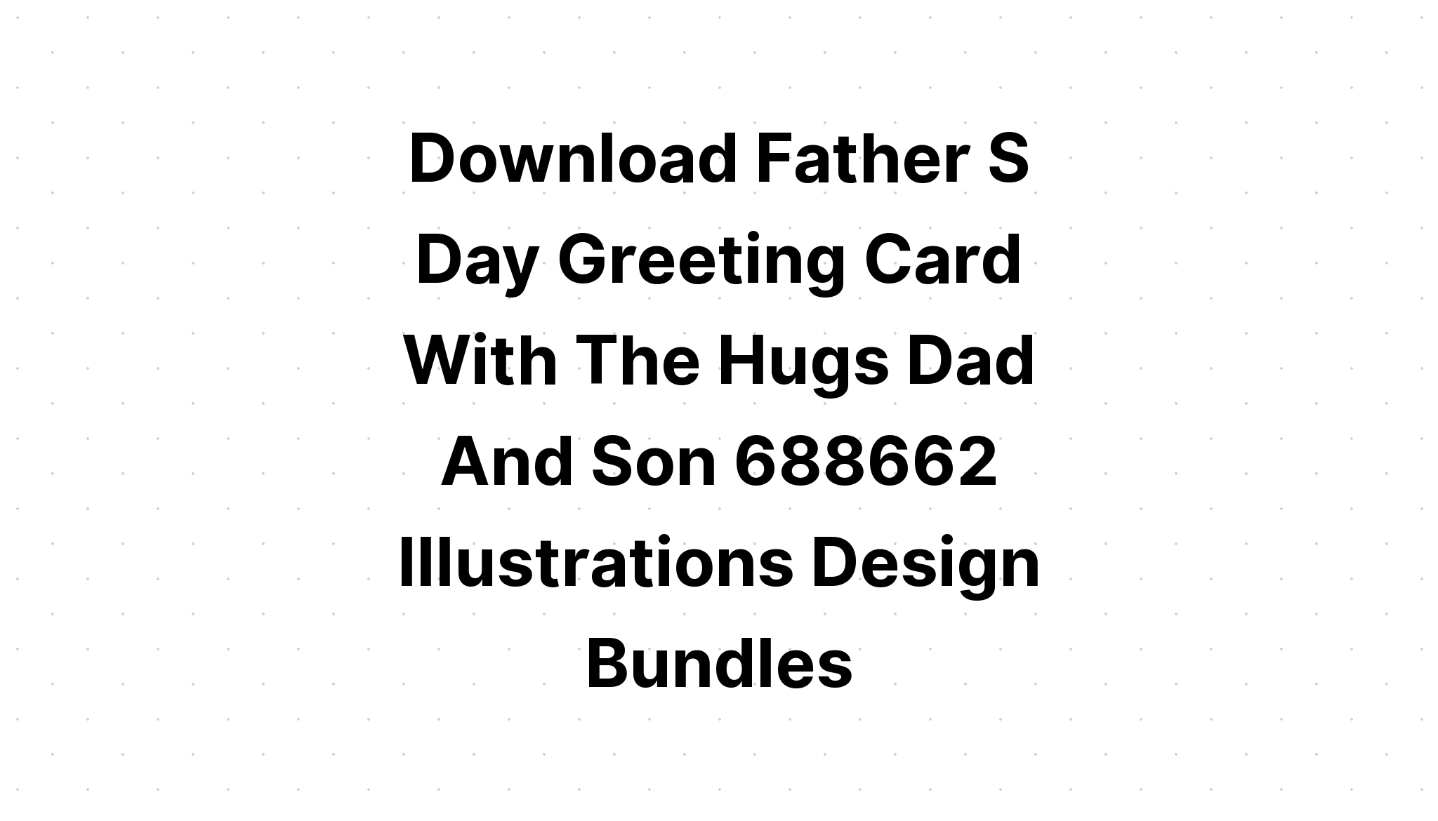 Download Father And Son Best Friend For Life SVG File